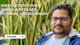 AWS EC2 Setup Made Simple: A Detailed Tutorial for Beginners