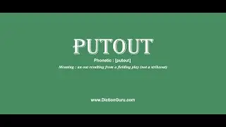 putout: Pronounce putout with Meaning, Phonetic, Synonyms and Sentence Examples