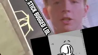 you have been rickrolled, stickbugged and distracted at the same time