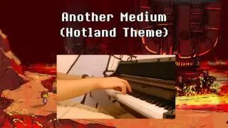 Undertale: Another Medium (Hotland) - Piano Cover