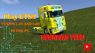 HOW TO PLAY TWO VESIONS OF EURO TRUCK SIMULATOR 2, WITHOUT DOWNLOADING MANY TIMES