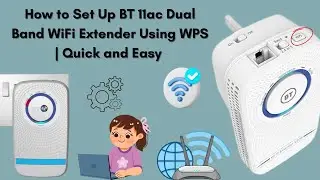 How to Set Up BT 11ac Dual Band WiFi Extender Using WPS Method (2025)