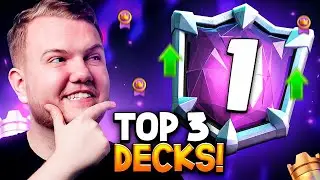 TOP 3 BEST DECKS TO PUSH IN CLASH ROYALE!
