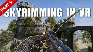 Exploring Skyrim VR Mad God Overhaul - Part 9