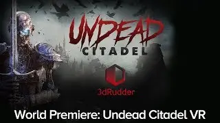 World Premiere: Undead Citadel - Gamescom 2019 | 3dRudder