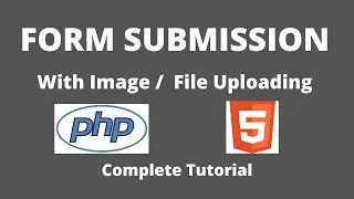 [Reupload] Complete Form Submission With Image Uploading In PHP & HTML