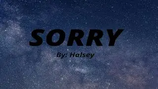 Halsey - Sorry (lyrics)