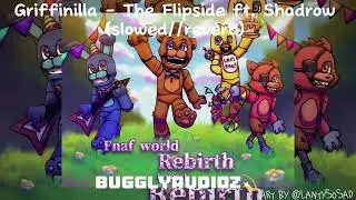Griffinilla - The Flipside (slowed//reverb)