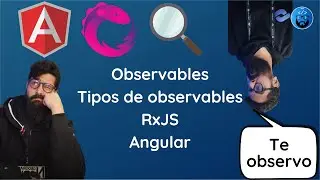 Observables y tipos de observables con ANGULAR y RxJS