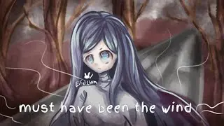 Must have been the wind Animatic /Wip