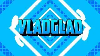 Интро для канала (VLADGLAD) #52