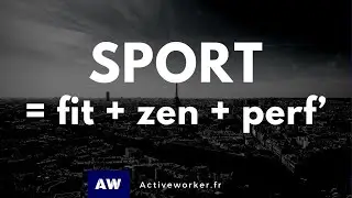 SE METTRE AU SPORT POUR ÊTRE ZEN