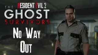 Ghost Survivors : No Way Out | Resident Evil 2 (2019)