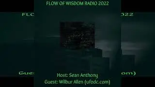 Dr. Wilbur Allen: "We're on the way to full Transparency [Aliens]" Part 2