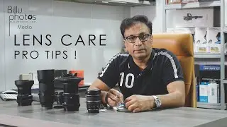 Lens Care Pro Tips by Ishtiaq Ahmad From Billu Photos