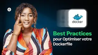 Best Practices pour Optimiser votre Dockerfile