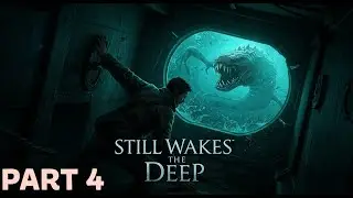 We're taking on water!! | Still Wakes The Deep [Part 4]