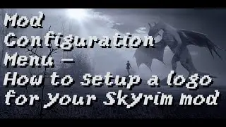 SkyUI Mod Configuration Menu #4 :: How to setup a logo for your Skyrim Mod