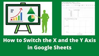 How to Switch the X and the Y Axis in Google Sheets | TeqTog