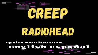 Radiohead - Creep Lyrics subtituladas