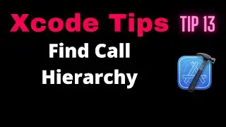 Xcode Tips and Tricks - Find Call Hierarchy shortcut in Xcode 