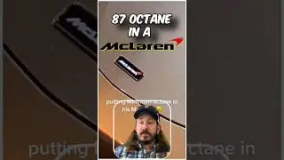 87 Octane in a McLaren! 