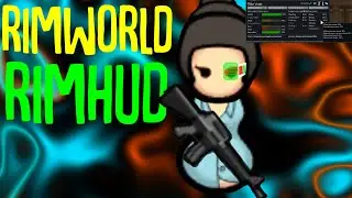RimHud! Rimworld Mod Showcase