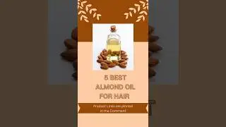 5 Best almond oil for hair #shorts #almondoil #hair #shorts #ashortaday #best #hairgrowth #hairfall