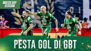 PESTA GOL DI GBT | MATCHDAY SESSION | PERSEBAYA VS BALI UNITED