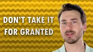 TAKE for GRANTED | Anlamı ve Kullanımı