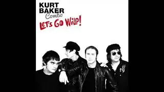 Kurt Baker Combo 
