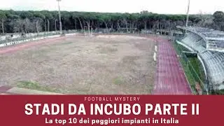 The 10 Ugliest Stadiums in Italy: Serie A, Serie B, Serie C: The Worst Facilities Part 2