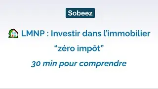 LMNP : Investir dans l'immobilier zéro impôt