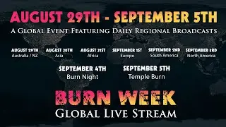 Burn Week: Global Live Stream