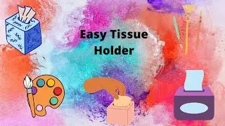Tissue Paper Holder DIY at Home