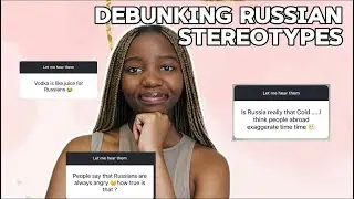 DEBUNKING RUSSIAN STEREOTYPES 🇷🇺//Q & A