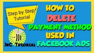 HOW TO DELETE PAYMENT METHOD USED IN FACEBOOK ADS | JnC TUTORIAL
