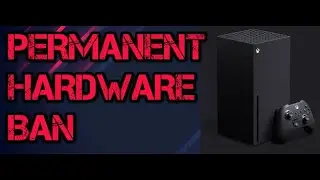 So My Xbox Got PERMANENTLY BANNED...