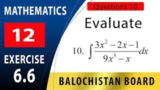 12th Maths Exercise 6.6 Question 10 | fsc maths second year |  integration using partial fraction