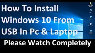 Windows 10 Install Karny ka Tariqa || How to Install Windows 10