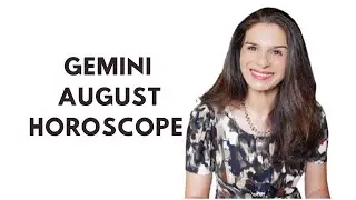 Gemini August 2021 Astrology Horoscope Forecast | Tarot by Anisha
