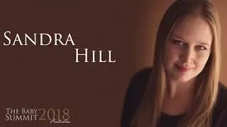 Sandra Hill - The Baby Summit 2018 Australia