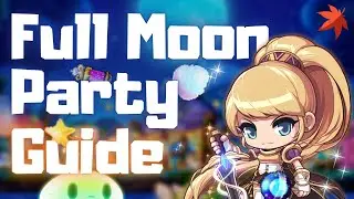 Maplestory Full Moon Party Guide!