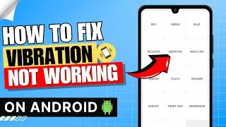 How to Fix Vibration Not Working on Android ✅ | Fix Vibration Android