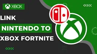 How To Link Nintendo Account to Xbox Fortnite !