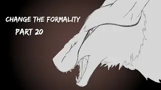 Change the Formality || OC MAP - Part 20