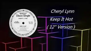 Cheryl Lynn - Keep It Hot ( Promo 12"Version )