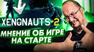 Я поиграл в Xenonauts 2  и вот моё мнение! Обзор геймплея, важных изменений и новых механик!