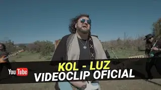 KoL - Luz - VideoClip Oficial