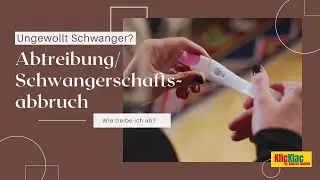 Ungewollt schwanger? So ist das mit der Abtreibung.
